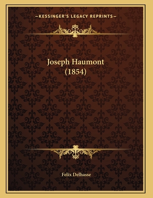 Joseph Haumont (1854) [French] 1166556077 Book Cover