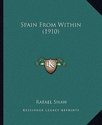 Spain From Within (1910) 1165489325 Book Cover