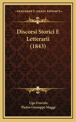 Discorsi Storici E Letterarii (1843) [Italian] 1167841433 Book Cover