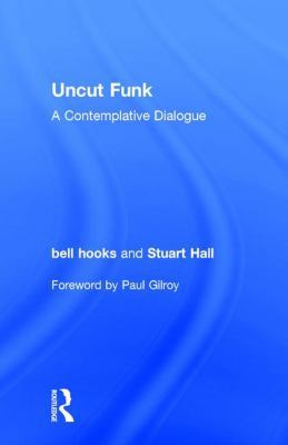 Uncut Funk: A Contemplative Dialogue 1138102067 Book Cover