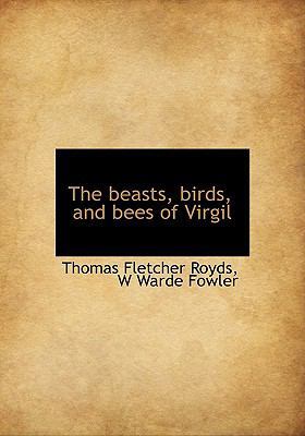 The Beasts, Birds, and Bees of Virgil 1117708020 Book Cover