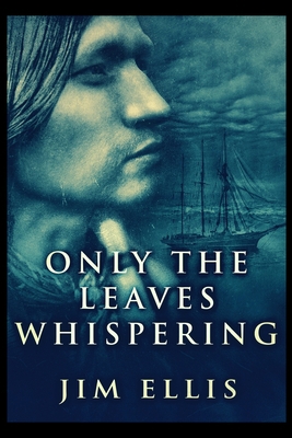 Only The Leaves Whispering 1715390865 Book Cover