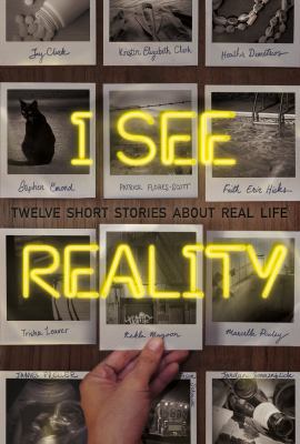 I See Reality: Twelve Short Stories about Real ... 0374302588 Book Cover