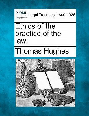 Ethics of the Practice of the Law. 1240124759 Book Cover