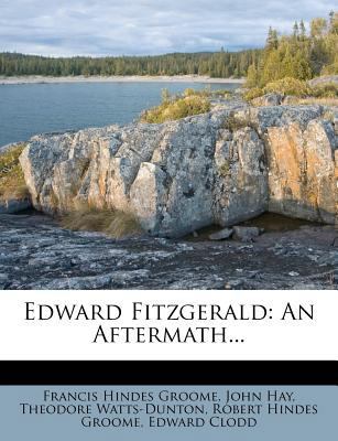 Edward Fitzgerald: An Aftermath... 1272955958 Book Cover