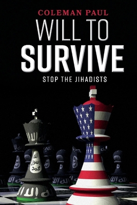 Will to Survive: Stop the Jihadists Volume 1 1543936008 Book Cover