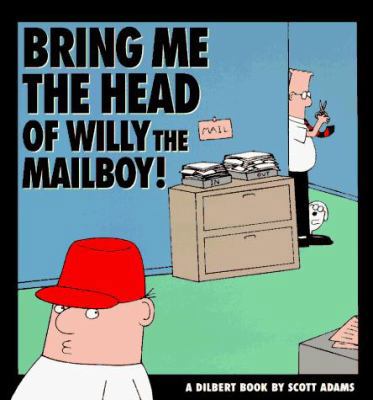 Bring Me the Head of Willy the Mailboy, 5: A Di... B000K01VJE Book Cover