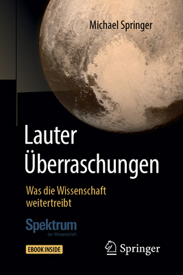 Lauter Überraschungen: Was Die Wissenschaft Wei... [German] 3662582287 Book Cover