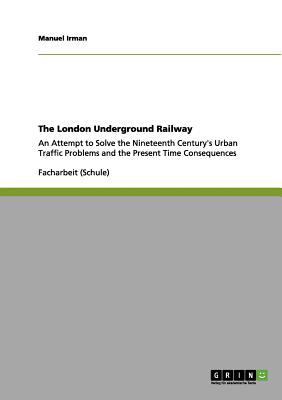 The London Underground Railway: An Attempt to S... [German] 3656158010 Book Cover