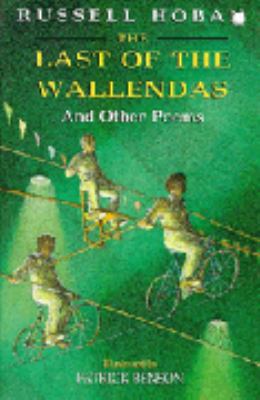 The Last of the Wallendas: And Other Poems 0340678305 Book Cover