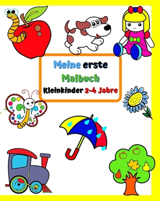 Meine erste Malbuch Kleinkinder 2-4 Jahre: Groß... [German] B0BL232F71 Book Cover