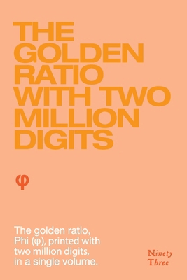 The Golden Ratio with two million digits: The G... 6500983238 Book Cover