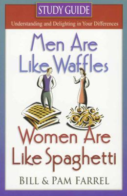 Men Are Like Waffles--Women Are Like Spaghetti ... 0736908781 Book Cover