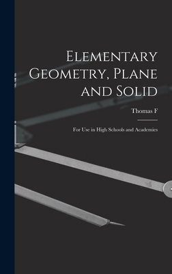 Elementary Geometry, Plane and Solid; for use i... 1017446024 Book Cover