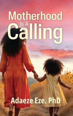 Motherhood Is A Calling 1918595011 Book Cover