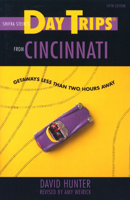 Day Trips from Cincinnati: Getaways Less Than T... 0762704543 Book Cover