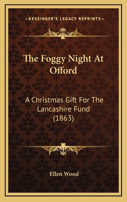 The Foggy Night At Offord: A Christmas Gift For... 116583765X Book Cover