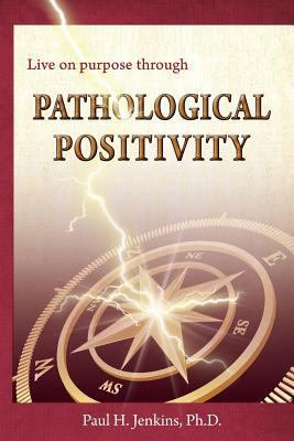 Pathological Positivity 0990452018 Book Cover