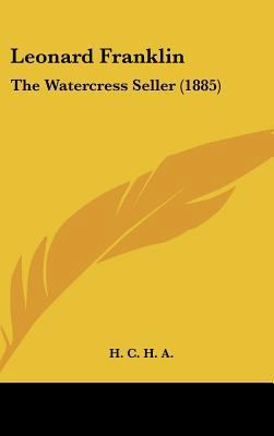 Leonard Franklin: The Watercress Seller (1885) 1162197218 Book Cover