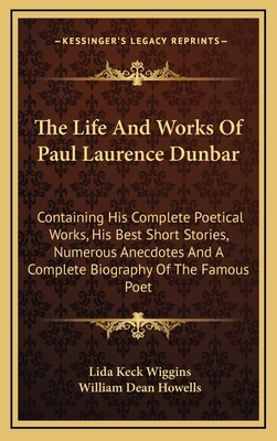 The Life And Works Of Paul Laurence Dunbar: Con... 1163394610 Book Cover