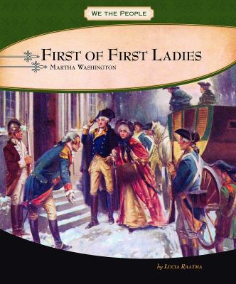 First of First Ladies: Martha Washington 0756541255 Book Cover