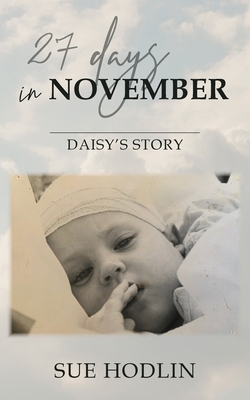 27 Days in November: Daisy's Story 1803692073 Book Cover