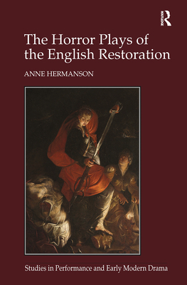 The Horror Plays of the English Restoration 1032098856 Book Cover