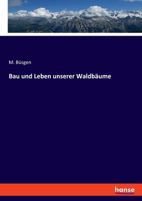 Bau und Leben unserer Waldbäume [German] 3348112079 Book Cover