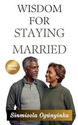 Wisdom For Staying Married B0H387563S Book Cover