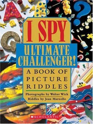 I Spy Ultimate Challenger! 0439684323 Book Cover