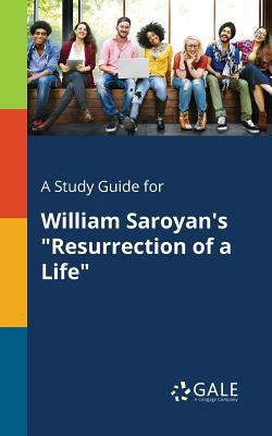 A Study Guide for William Saroyan's "Resurrecti... 1375387014 Book Cover