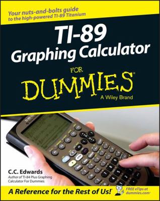 TI-89 Graphing Calculator For Dummies 0764589121 Book Cover