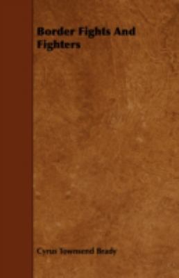 Border Fights and Fighters 1443780839 Book Cover