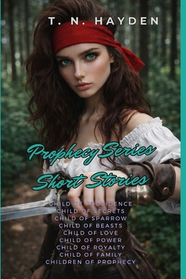 Prophecy Series: Short Stories B09DF57KJD Book Cover
