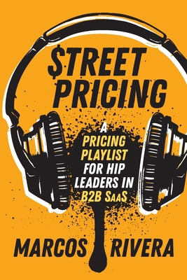 Street Pricing: A Pricing Playlist for Hip Lead... 1737528010 Book Cover