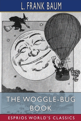 The Woggle-Bug Book (Esprios Classics): Illustr... B09XBS7VCQ Book Cover