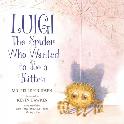 Luigi, the Spider Who Wanted to Be a Kitten B0DBSHWG5C Book Cover