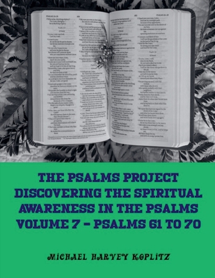 The Psalms Project Volume Seven - Discovering t... B0DJSKL942 Book Cover