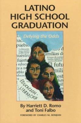 Latino High School Graduation: Defying the Odds 0292724942 Book Cover