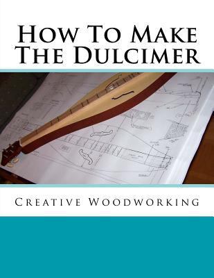 How to Make the Dulcimer 1533527180 Book Cover