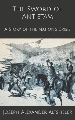 The Sword of Antietam: A Story of the Nation's ... B084QLBHV9 Book Cover