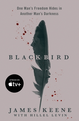 Black Bird: One Man's Freedom Hides in Another ... 1250879493 Book Cover