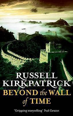 Beyond the Wall of Time. Russell Kirkpatrick 1841496715 Book Cover