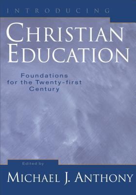 Introducing Christian Education: Foundations fo... 1540960935 Book Cover