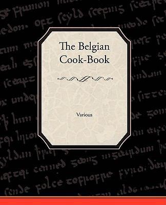 The Belgian Cook-Book 143850621X Book Cover