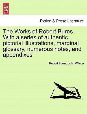 The Works of Robert Burns. with a Series of Aut... 1241228671 Book Cover