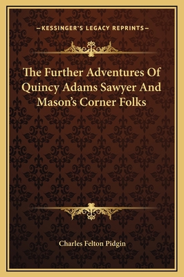 The Further Adventures Of Quincy Adams Sawyer A... 1169299644 Book Cover