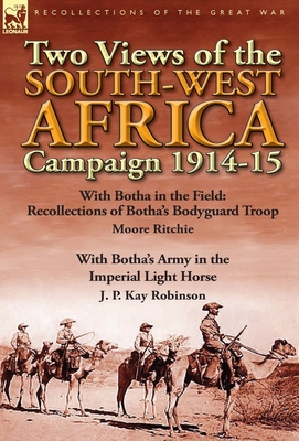 Two Views of the South-West Africa Campaign 191... 1782822372 Book Cover