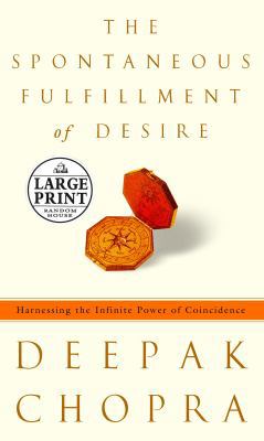 The Spontaneous Fulfillment of Desire: Harnessi... [Large Print] 0375432205 Book Cover