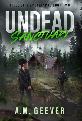 Undead Sanctuary: A Post Apocalyptic Survival T... B0BYRBLLNH Book Cover